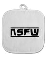 NSFW Not Safe For Work White Fabric Pot Holder Hot Pad by TooLoud-Pot Holder-TooLoud-White-Davson Sales