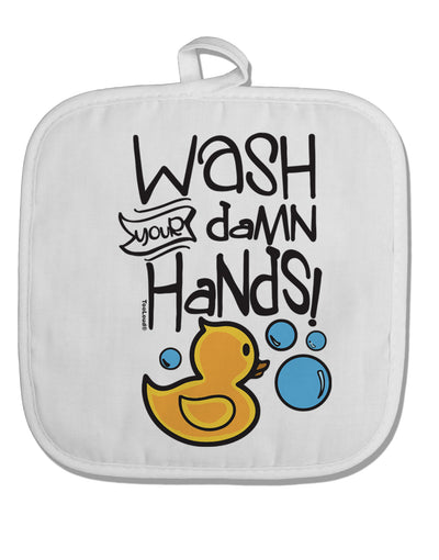 TooLoud Wash your Damn Hands White Fabric Pot Holder Hot Pad-PotHolders-TooLoud-Davson Sales