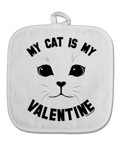 My Cat is my Valentine White Fabric Pot Holder Hot Pad by TooLoud-TooLoud-White-Davson Sales