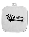 Mom - Sports Tail Script White Fabric Pot Holder Hot Pad by TooLoud-Pot Holder-TooLoud-White-Davson Sales