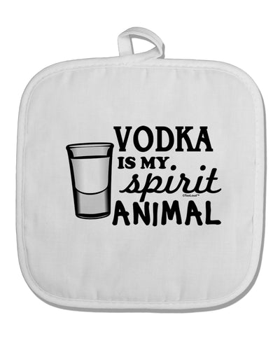 Vodka Is My Spirit Animal White Fabric Pot Holder Hot Pad-Pot Holder-TooLoud-White-Davson Sales