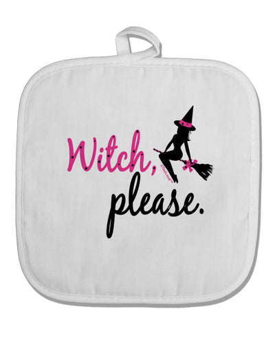 Witch Please White Fabric Pot Holder Hot Pad-Pot Holder-TooLoud-White-Davson Sales