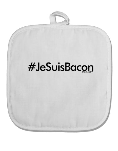 Hashtag JeSuisBacon White Fabric Pot Holder Hot Pad-Pot Holder-TooLoud-White-Davson Sales