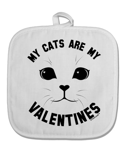 My Cats are my Valentines White Fabric Pot Holder Hot Pad by TooLoud-TooLoud-White-Davson Sales