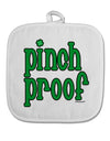 Pinch Proof - St. Patrick's Day White Fabric Pot Holder Hot Pad by TooLoud-Pot Holder-TooLoud-White-Davson Sales