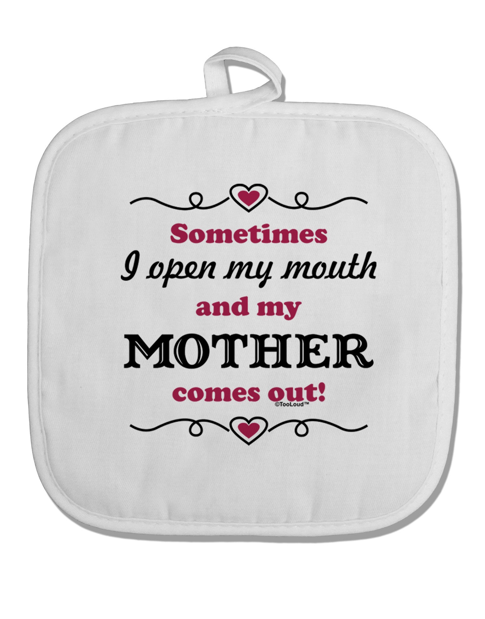 My Mother Comes Out White Fabric Pot Holder Hot Pad-Pot Holder-TooLoud-White-Davson Sales