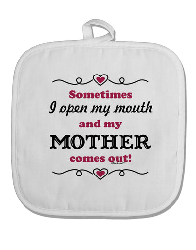 My Mother Comes Out White Fabric Pot Holder Hot Pad-Pot Holder-TooLoud-White-Davson Sales