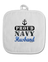 Proud Navy Husband White Fabric Pot Holder Hot Pad-Pot Holder-TooLoud-White-Davson Sales