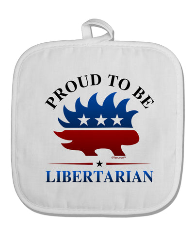 Proud To Be Libertarian White Fabric Pot Holder Hot Pad-Pot Holder-TooLoud-White-Davson Sales