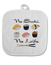 No Sushi No Life White Fabric Pot Holder Hot Pad-Pot Holder-TooLoud-White-Davson Sales