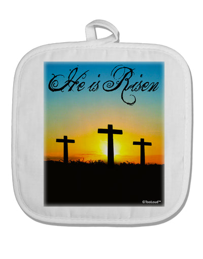 Three Crosses Sunrise - He Is Risen White Fabric Pot Holder Hot Pad by TooLoud-Pot Holder-TooLoud-White-Davson Sales