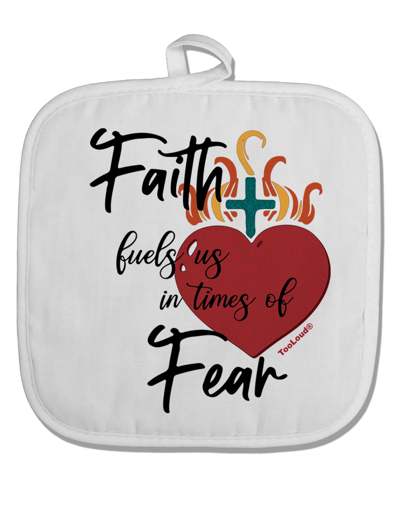 TooLoud Faith Fuels us in Times of Fear White Fabric Pot Holder Hot Pad-PotHolders-TooLoud-Davson Sales