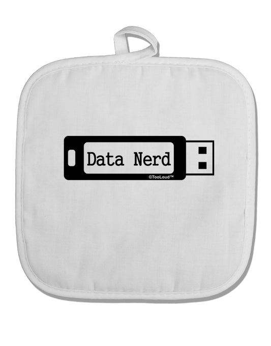 Data Nerd USB White Fabric Pot Holder Hot Pad by TooLoud-Pot Holder-TooLoud-White-Davson Sales