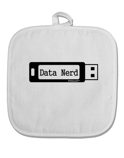 Data Nerd USB White Fabric Pot Holder Hot Pad by TooLoud-Pot Holder-TooLoud-White-Davson Sales