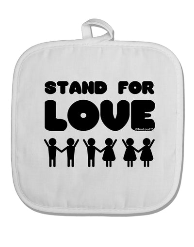 Stand For Love White Fabric Pot Holder Hot Pad-Pot Holder-TooLoud-White-Davson Sales