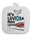 It's LeviOsa not LeviosAHH White Fabric Pot Holder Hot Pad-Pot Holder-TooLoud-White-Davson Sales