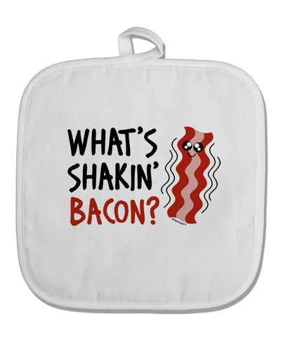 TooLoud What's Shakin' Bacon White Fabric Pot Holder Hot Pad-Pot Holder-TooLoud-White-Davson Sales