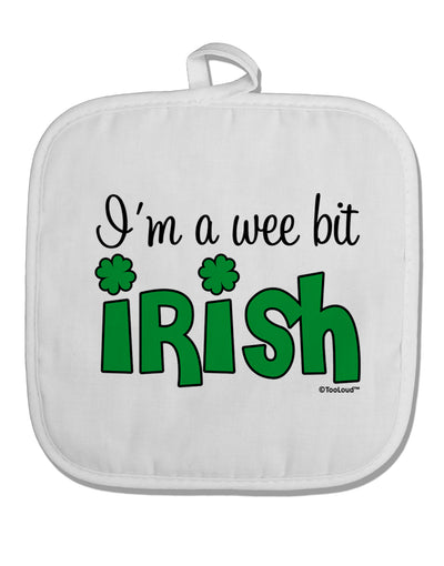 I'm A Wee Bit Irish White Fabric Pot Holder Hot Pad by TooLoud-Pot Holder-TooLoud-White-Davson Sales