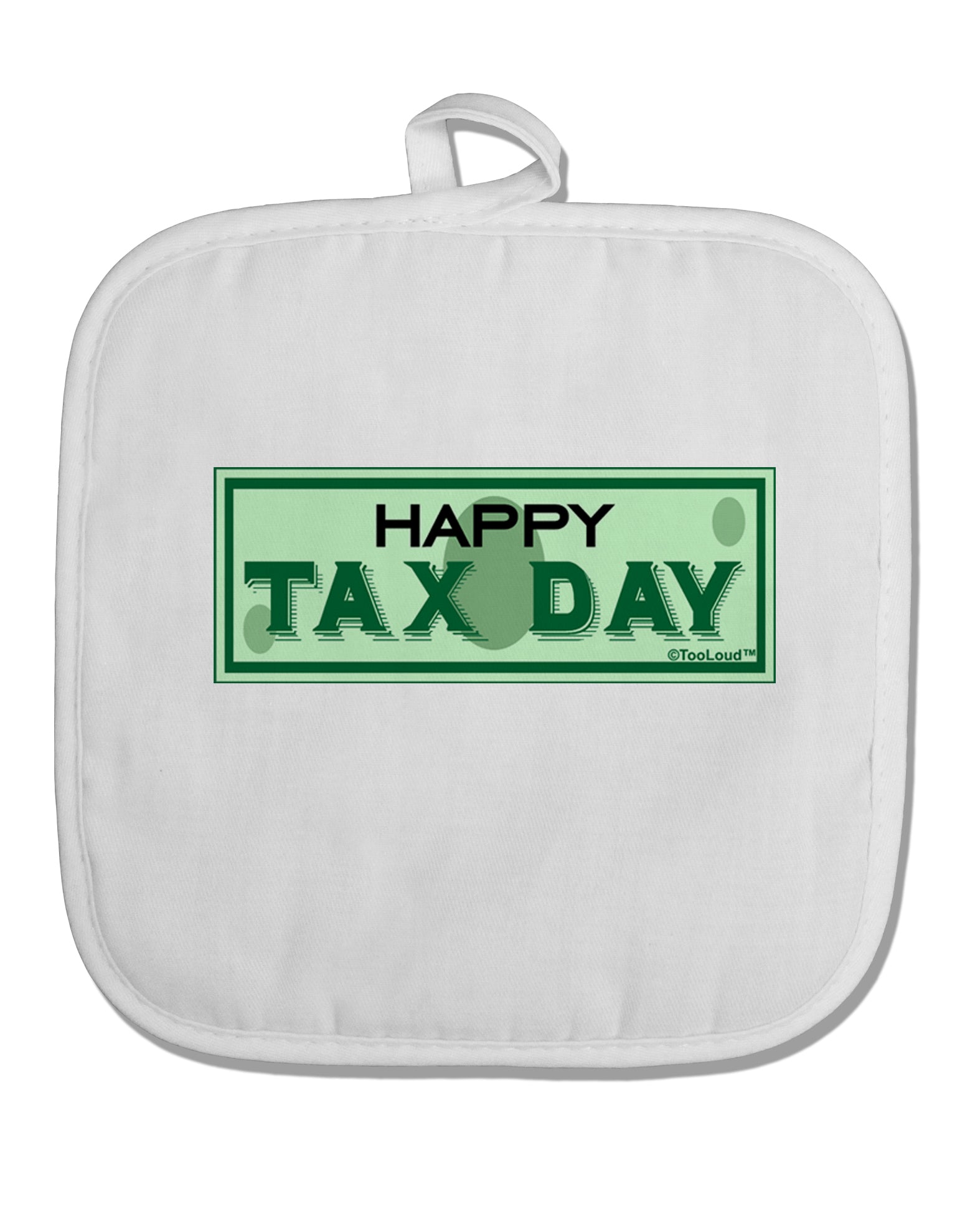 Happy Tax Day White Fabric Pot Holder Hot Pad by TooLoud-Pot Holder-TooLoud-White-Davson Sales