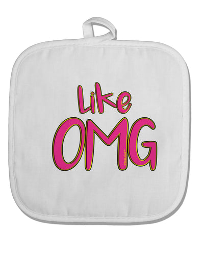 Like OMG White Fabric Pot Holder Hot Pad by TooLoud-Pot Holder-TooLoud-White-Davson Sales