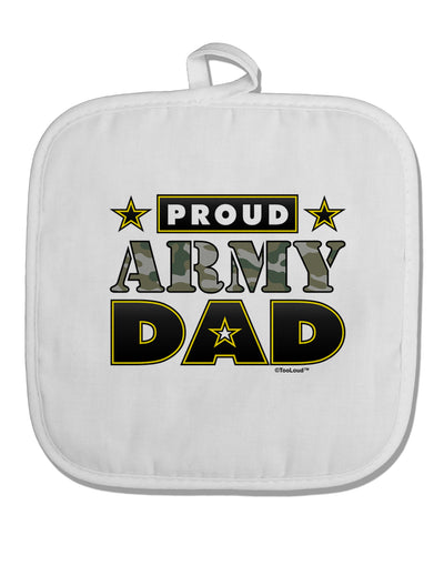 Proud Army Dad White Fabric Pot Holder Hot Pad-Pot Holder-TooLoud-White-Davson Sales