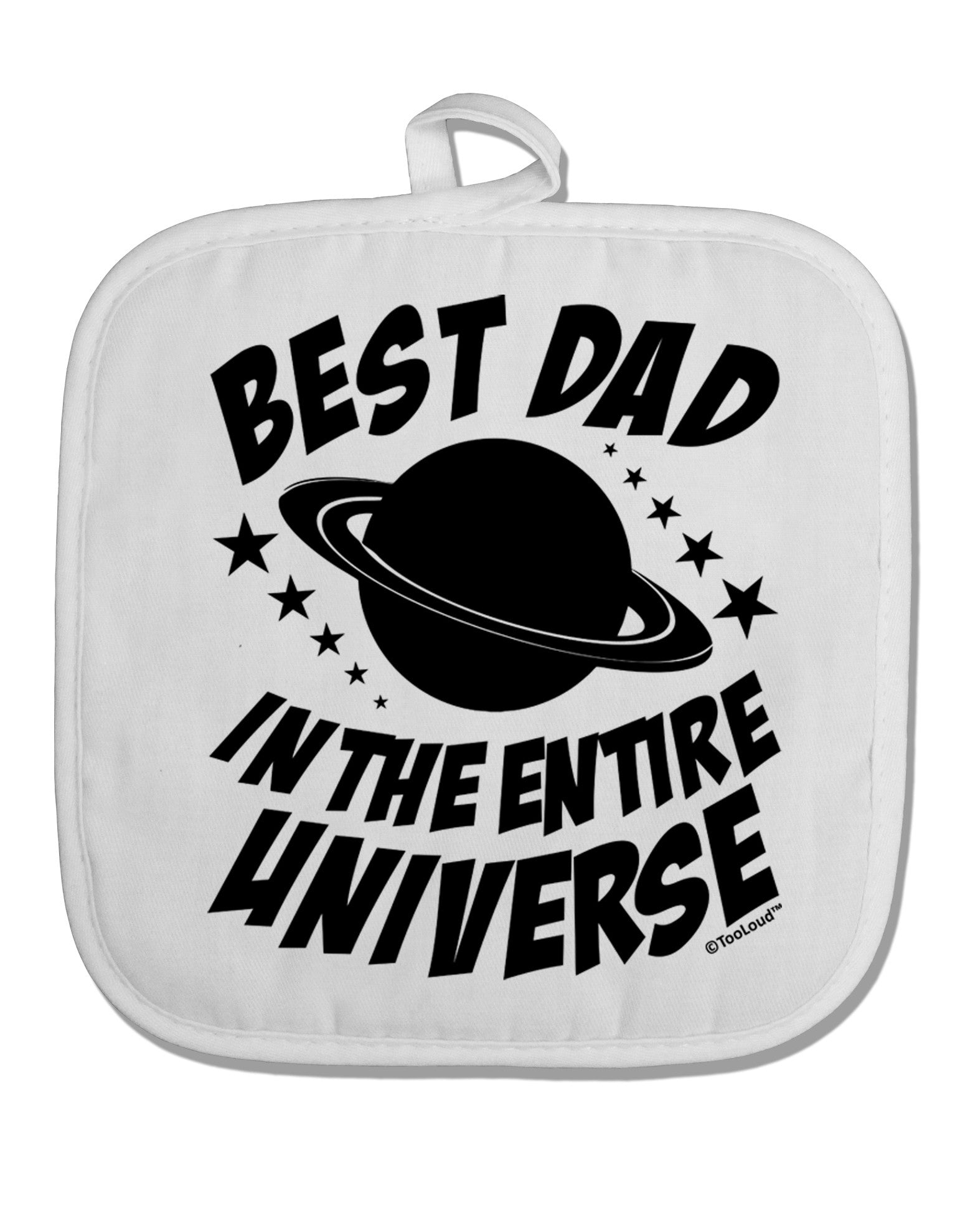 Best Dad in the Entire Universe White Fabric Pot Holder Hot Pad-Pot Holder-TooLoud-White-Davson Sales
