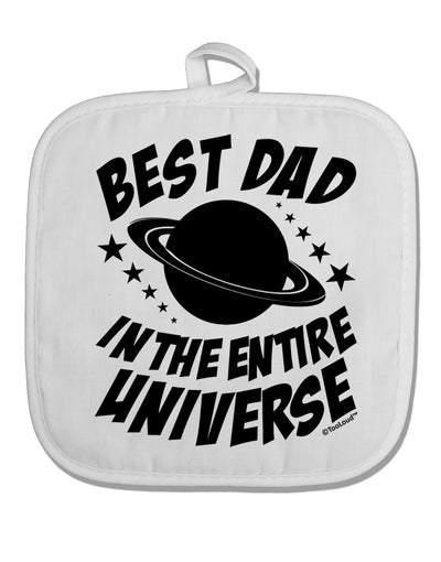 Best Dad in the Entire Universe White Fabric Pot Holder Hot Pad-Pot Holder-TooLoud-White-Davson Sales