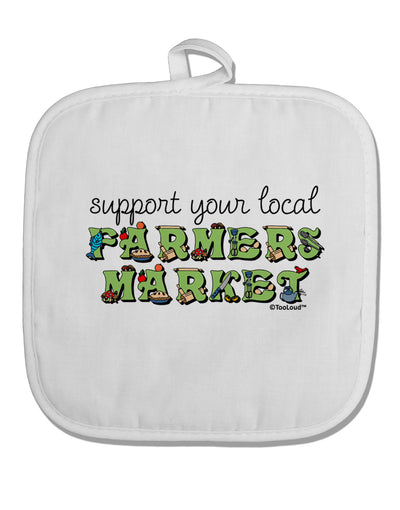 Support Your Local Farmers Market - Color White Fabric Pot Holder Hot Pad-Pot Holder-TooLoud-White-Davson Sales