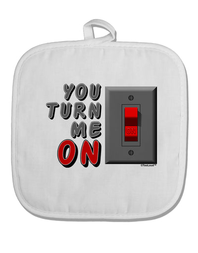 You Turn Me On Switch White Fabric Pot Holder Hot Pad-Pot Holder-TooLoud-White-Davson Sales