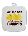 TooLoud We Are Not Nuggets White Fabric Pot Holder Hot Pad-Pot Holder-TooLoud-White-Davson Sales