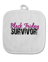 Black Friday Survivor White Fabric Pot Holder Hot Pad-Pot Holder-TooLoud-White-Davson Sales