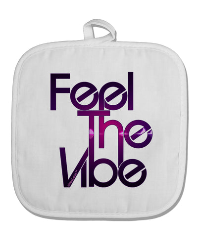 Feel The Vibe White Fabric Pot Holder Hot Pad-Pot Holder-TooLoud-White-Davson Sales