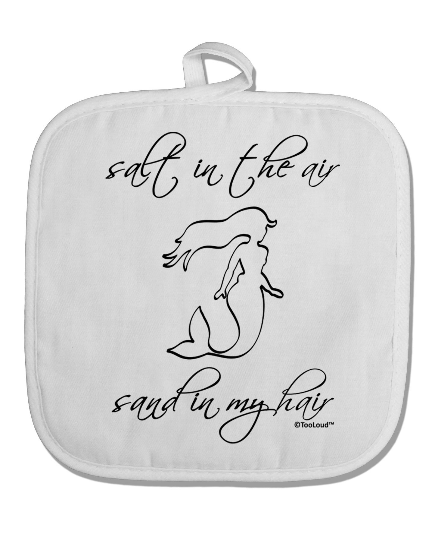 Salt in the Air Sand in My Hair - Mermaid White Fabric Pot Holder Hot Pad-Pot Holder-TooLoud-White-Davson Sales