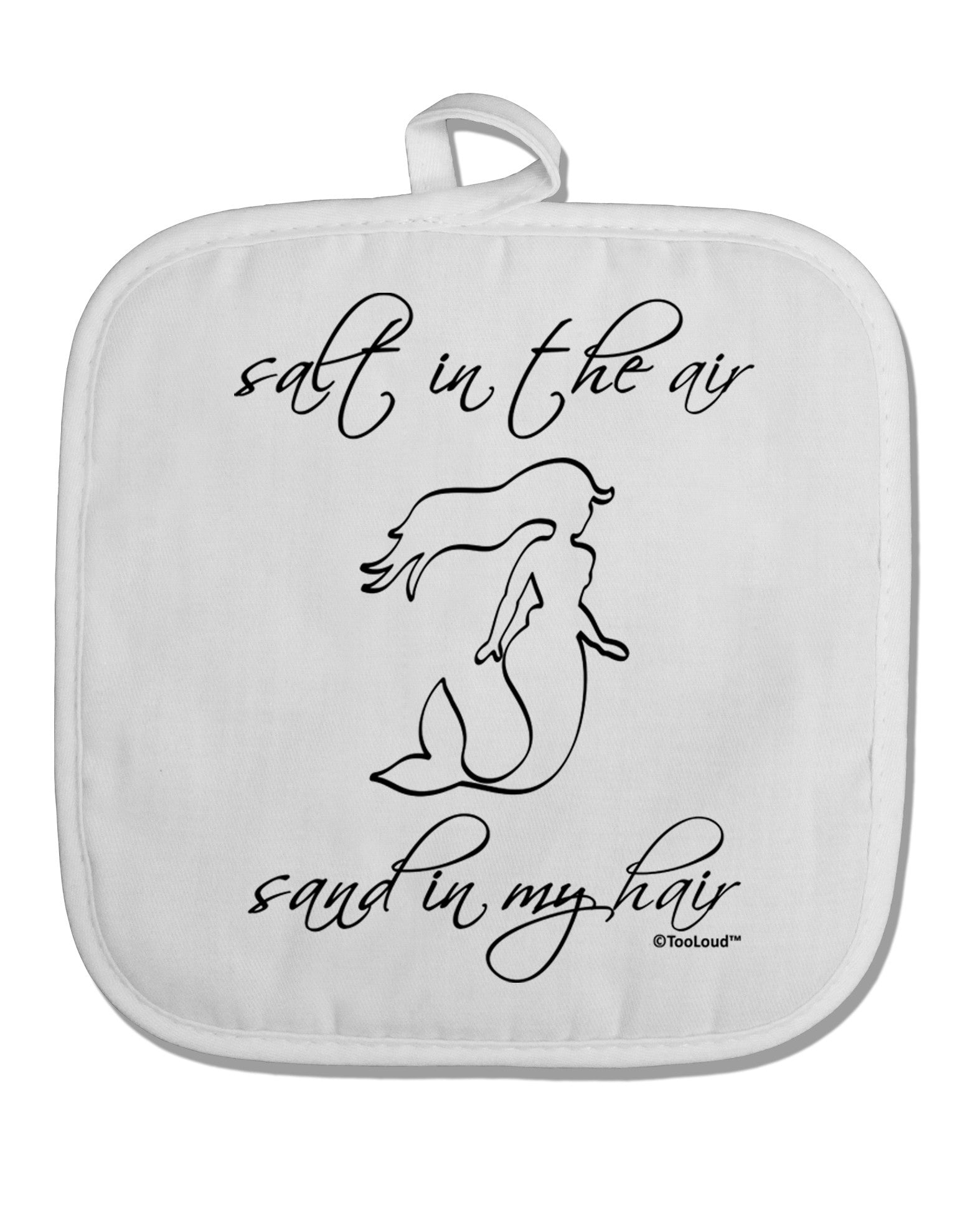 Salt in the Air Sand in My Hair - Mermaid White Fabric Pot Holder Hot Pad-Pot Holder-TooLoud-White-Davson Sales