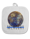 Planet Mercury Text White Fabric Pot Holder Hot Pad by TooLoud-Pot Holder-TooLoud-White-Davson Sales