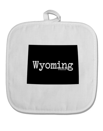 Wyoming - United States Shape White Fabric Pot Holder Hot Pad-Pot Holder-TooLoud-White-Davson Sales