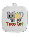 Cute Taco Cat Design Text White Fabric Pot Holder Hot Pad by TooLoud-Pot Holder-TooLoud-White-Davson Sales