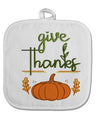 TooLoud Give Thanks White Fabric Pot Holder Hot Pad-PotHolders-TooLoud-Davson Sales