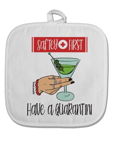 TooLoud Safety First Have a Quarantini White Fabric Pot Holder Hot Pad-PotHolders-TooLoud-Davson Sales
