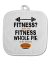 Fitness Whole Pie White Fabric Pot Holder Hot Pad-Pot Holder-TooLoud-White-Davson Sales