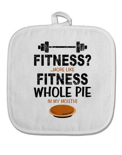 Fitness Whole Pie White Fabric Pot Holder Hot Pad-Pot Holder-TooLoud-White-Davson Sales