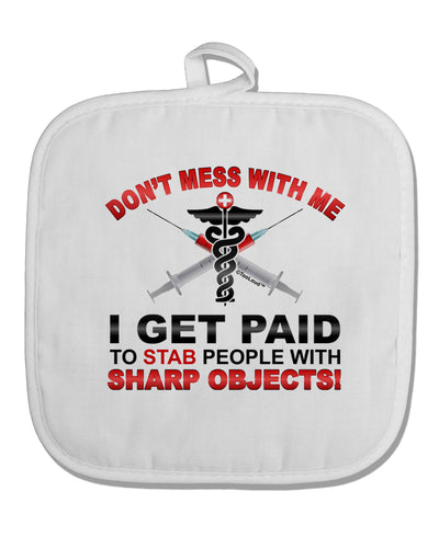Nurse - Don't Mess With Me White Fabric Pot Holder Hot Pad-Pot Holder-TooLoud-White-Davson Sales