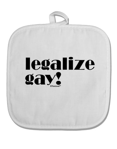 Legalize Gay White Fabric Pot Holder Hot Pad-Pot Holder-TooLoud-White-Davson Sales