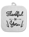TooLoud Thankful for you White Fabric Pot Holder Hot Pad-PotHolders-TooLoud-Davson Sales