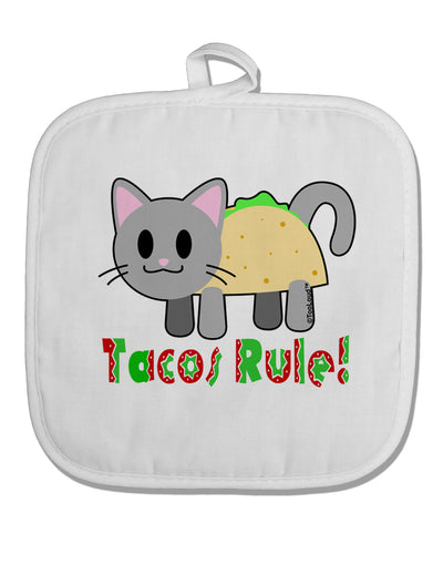 Tacos Rule Taco Cat Design White Fabric Pot Holder Hot Pad by TooLoud-Pot Holder-TooLoud-White-Davson Sales