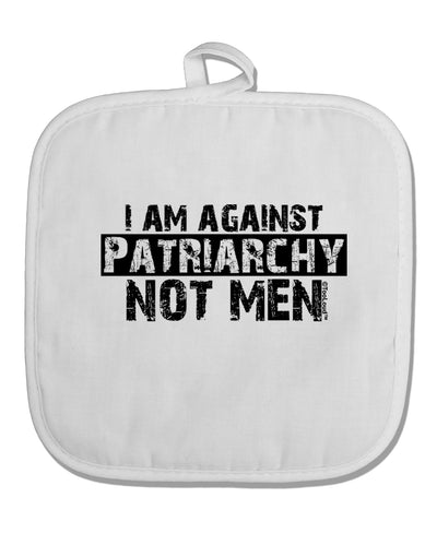 I Am Against Patriarchy White Fabric Pot Holder Hot Pad-Pot Holder-TooLoud-White-Davson Sales