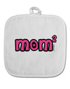 Mom Squared - Cute Mom of Two Design White Fabric Pot Holder Hot Pad by TooLoud-Pot Holder-TooLoud-White-Davson Sales