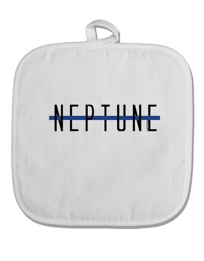 Planet Neptune Text Only White Fabric Pot Holder Hot Pad by TooLoud-Pot Holder-TooLoud-White-Davson Sales