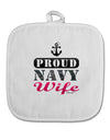 Proud Navy Wife White Fabric Pot Holder Hot Pad-Pot Holder-TooLoud-White-Davson Sales