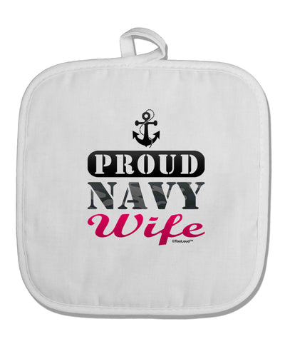 Proud Navy Wife White Fabric Pot Holder Hot Pad-Pot Holder-TooLoud-White-Davson Sales